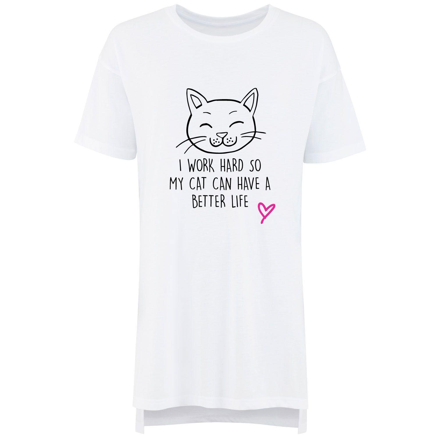 I Work Hard So My Cat Can Have A Better Life Nightie by 60 SECOND MAKEOVER