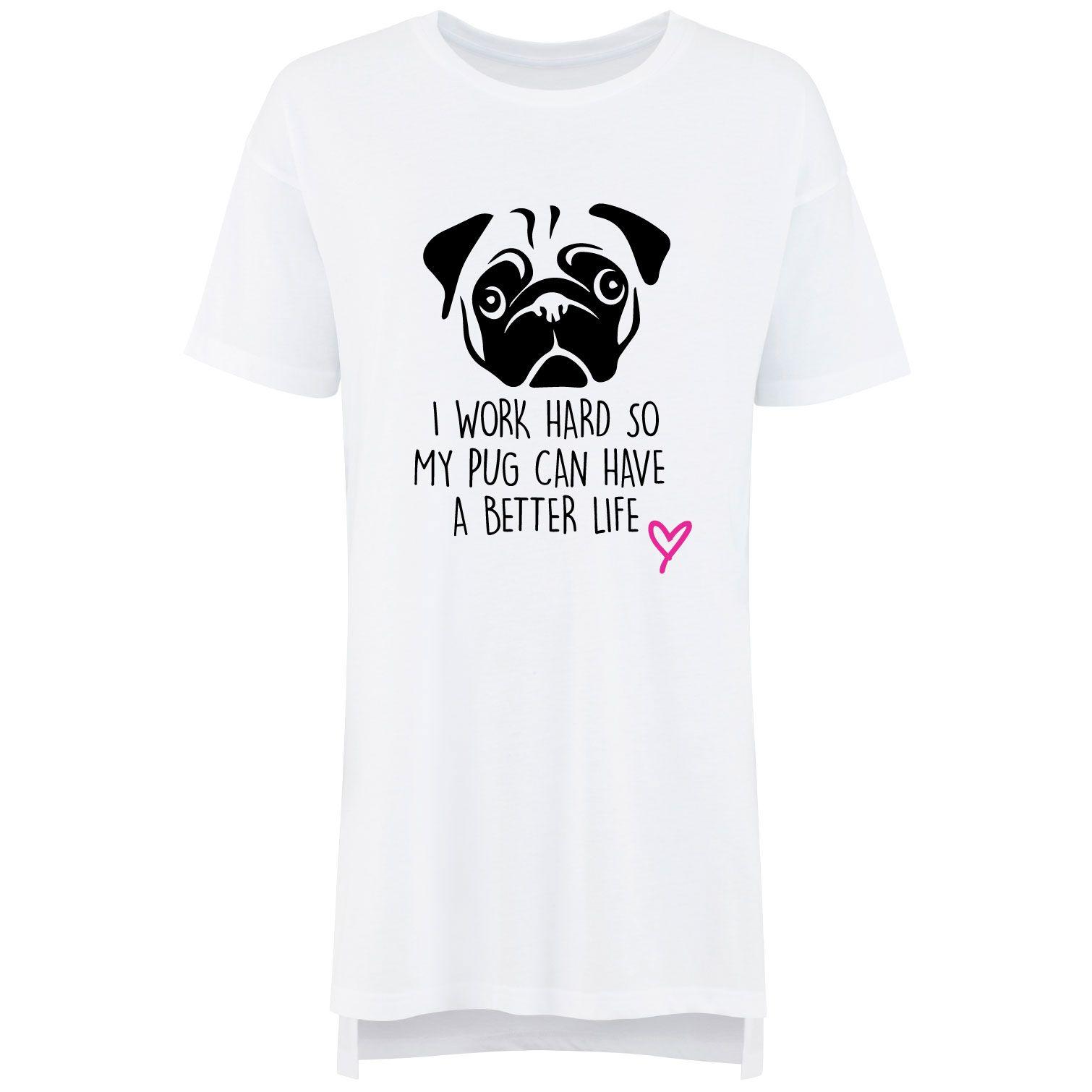 I Work Hard So My Pug Can Have A Better Life Ladies Nightie by 60 SECOND MAKEOVER