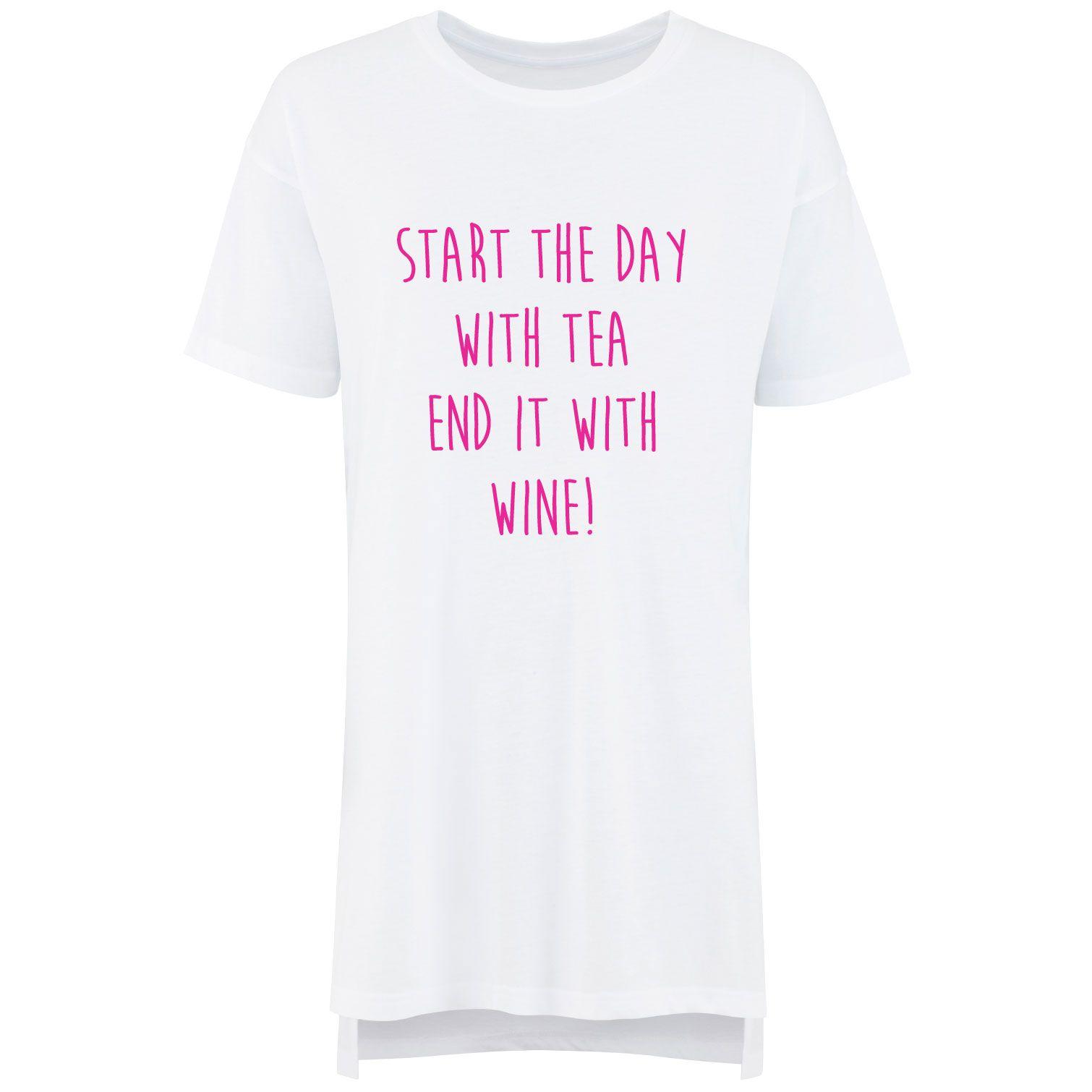Start The Day With Tea End It With Wine Ladies Nightie by 60 SECOND MAKEOVER