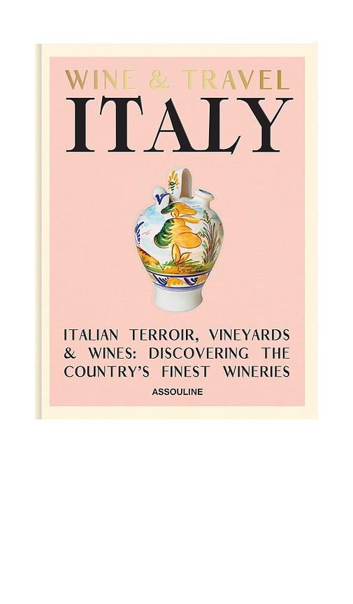 Assouline Wine & Travel Italy in Beauty by ASSOULINE