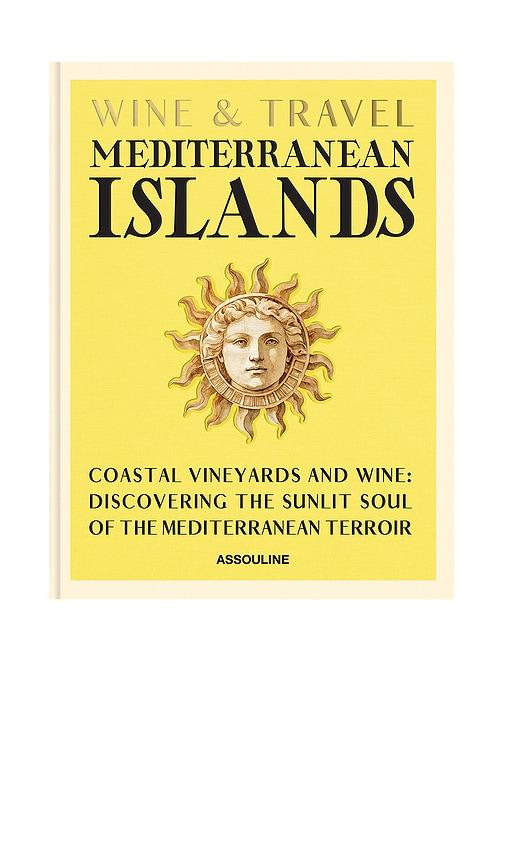 Assouline Wine & Travel Mediterranean Islands in Beauty by ASSOULINE Assouline Wine & Travel Mediterranean Islands in Beauty by ASSOULINE