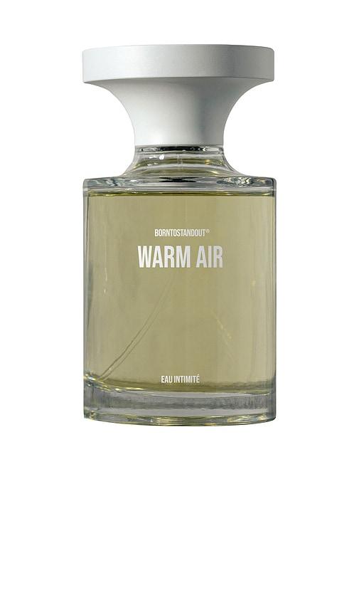 BORNTOSTANDOUT Warm Air Eau Intimite in Beauty by BORNTOSTANDOUT