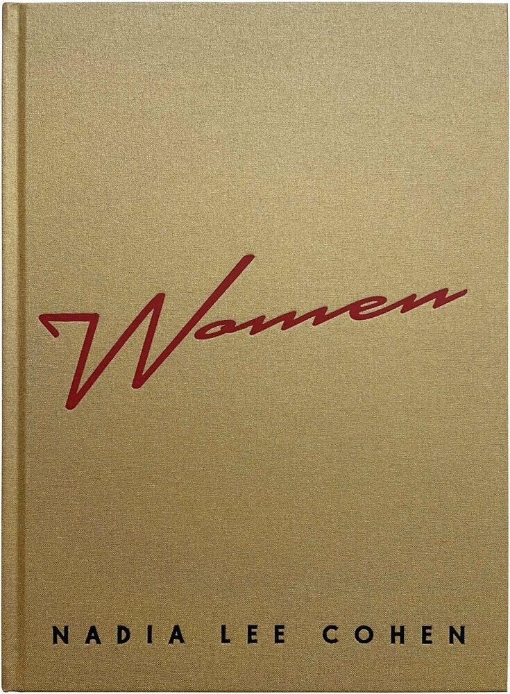 Nadia Lee Cohen "Women" by IDEA BOOKS