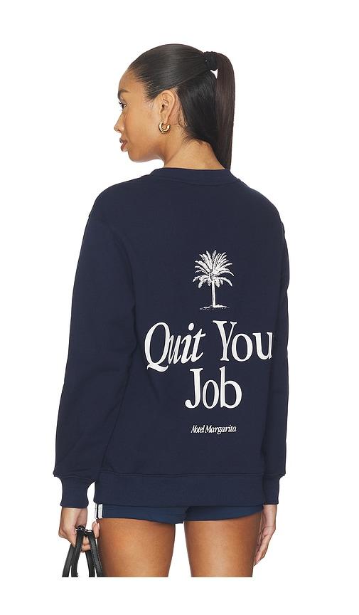 Motel Margarita Quit Your Job Crewneck Sweatshirt in Blue by MOTEL MARGARITA