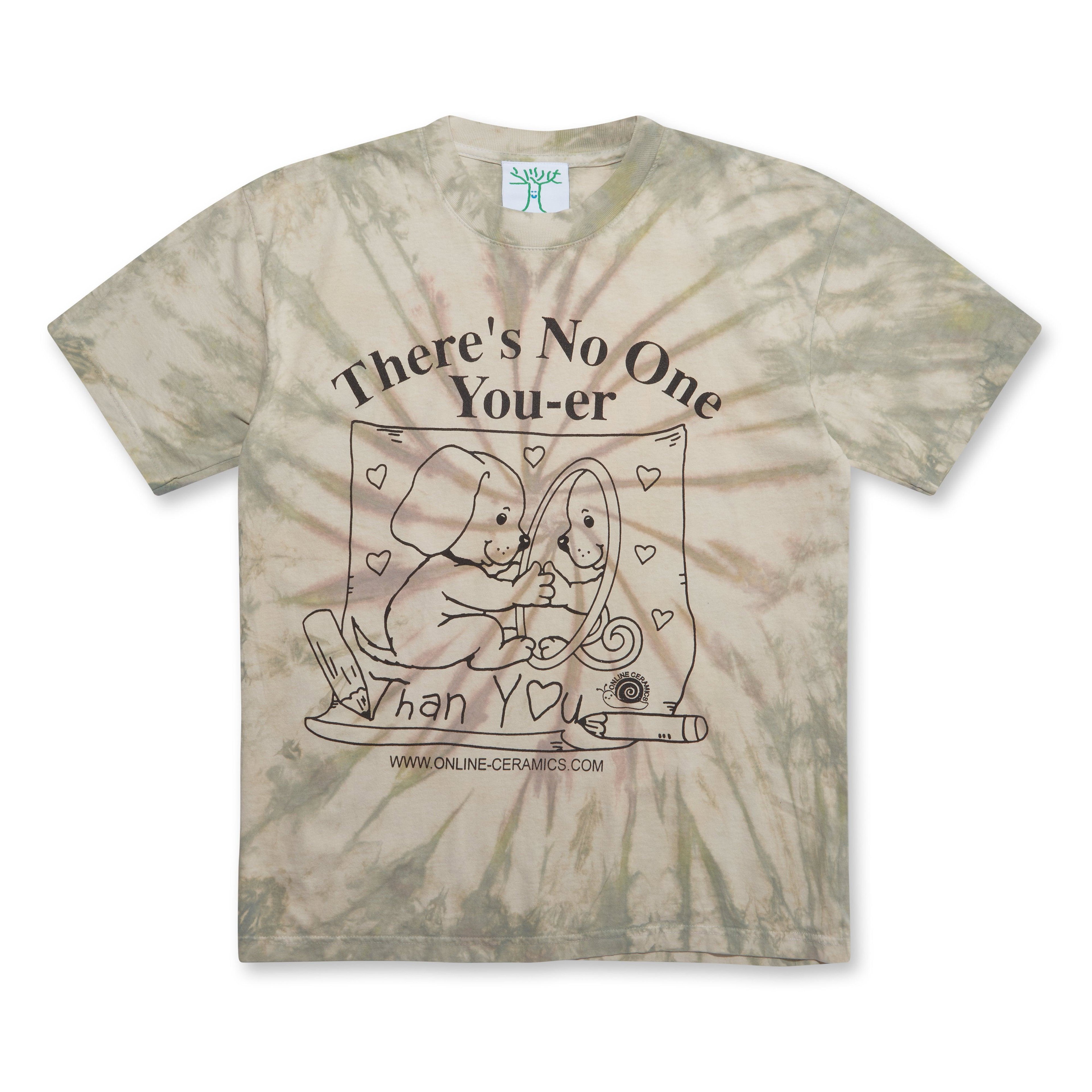 Online Ceramics - No One You-er Than You T-Shirt - (Hand Dyed) by ONLINE CERAMICS