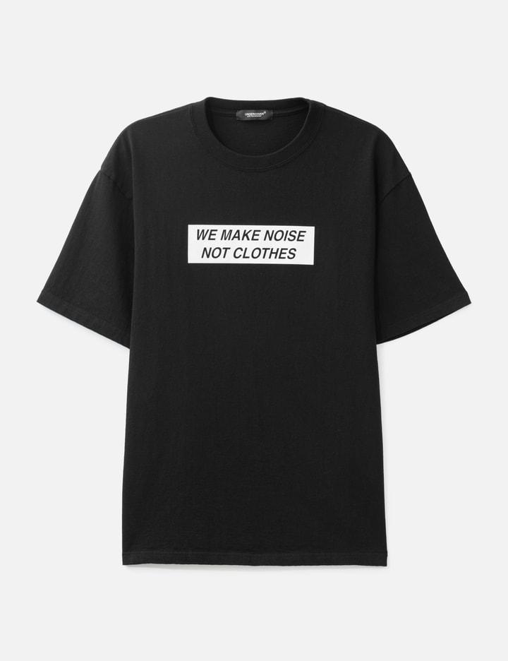 "We Make Noise Not Clothes" T-Shirt by UNDERCOVER