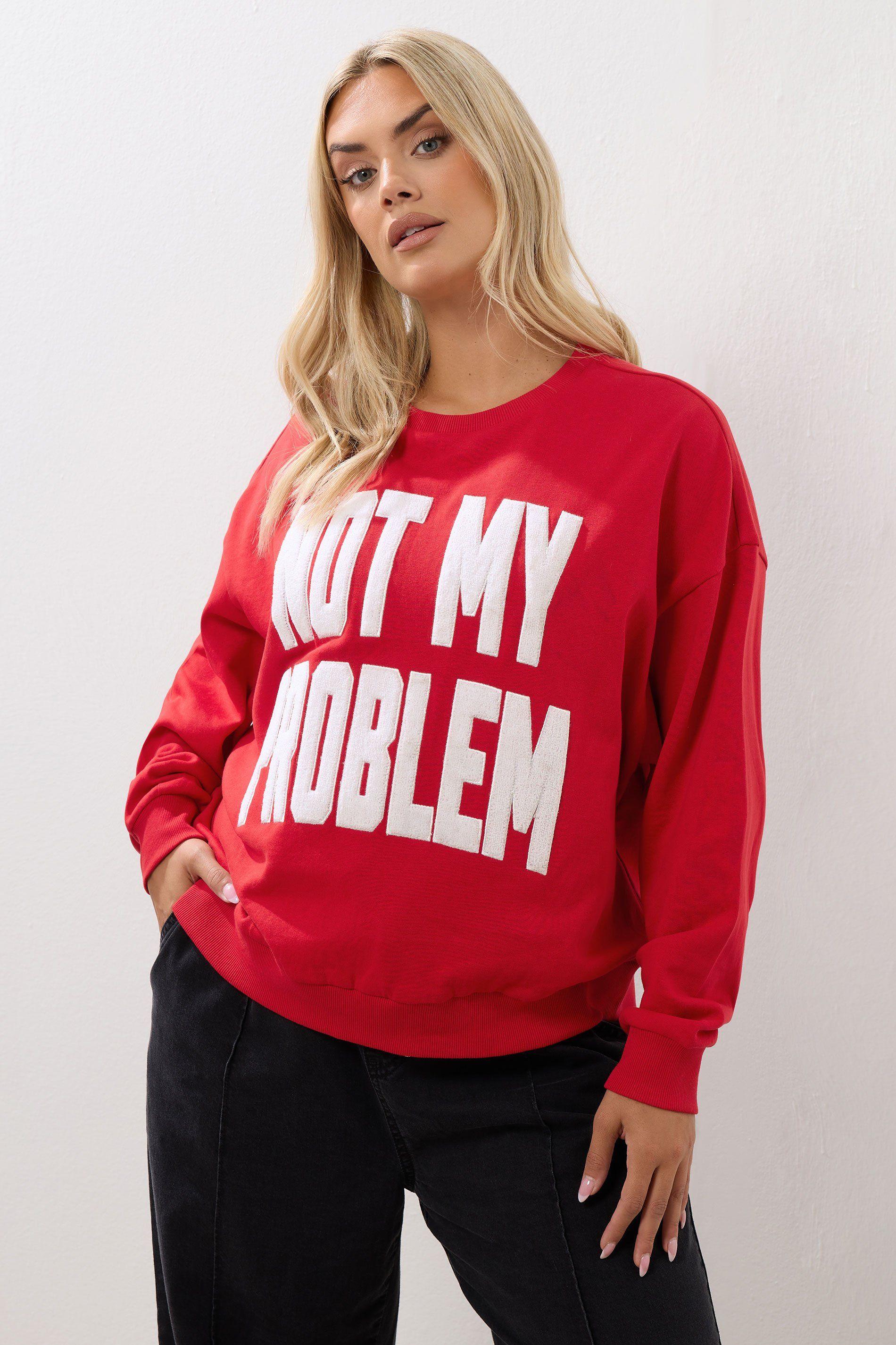 'Not My Problem' Slogan Sweatshirt by YOURS